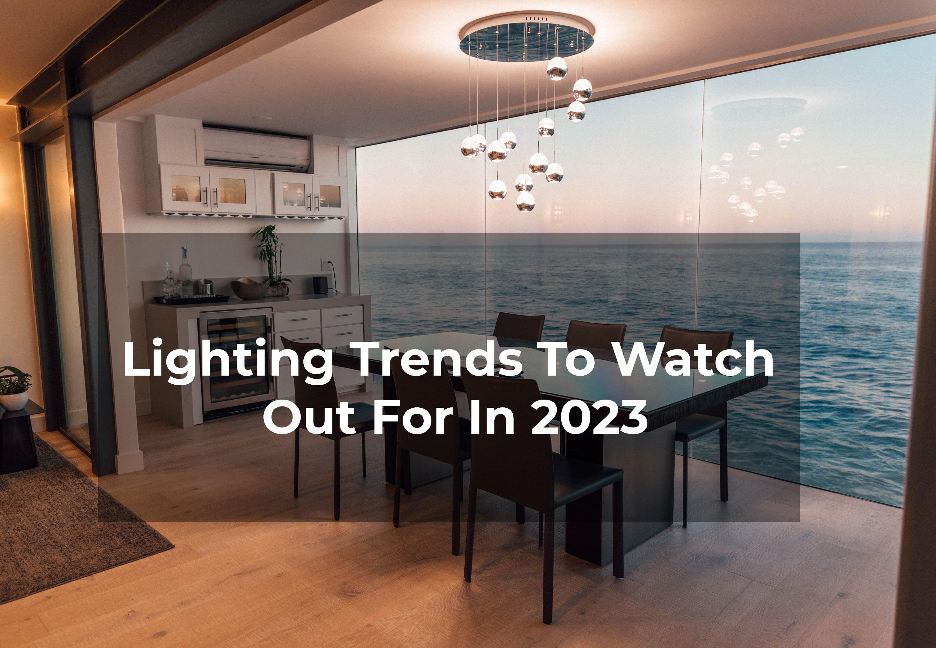 Lighting trends to watch out for in 2023 - Ankur Lighting