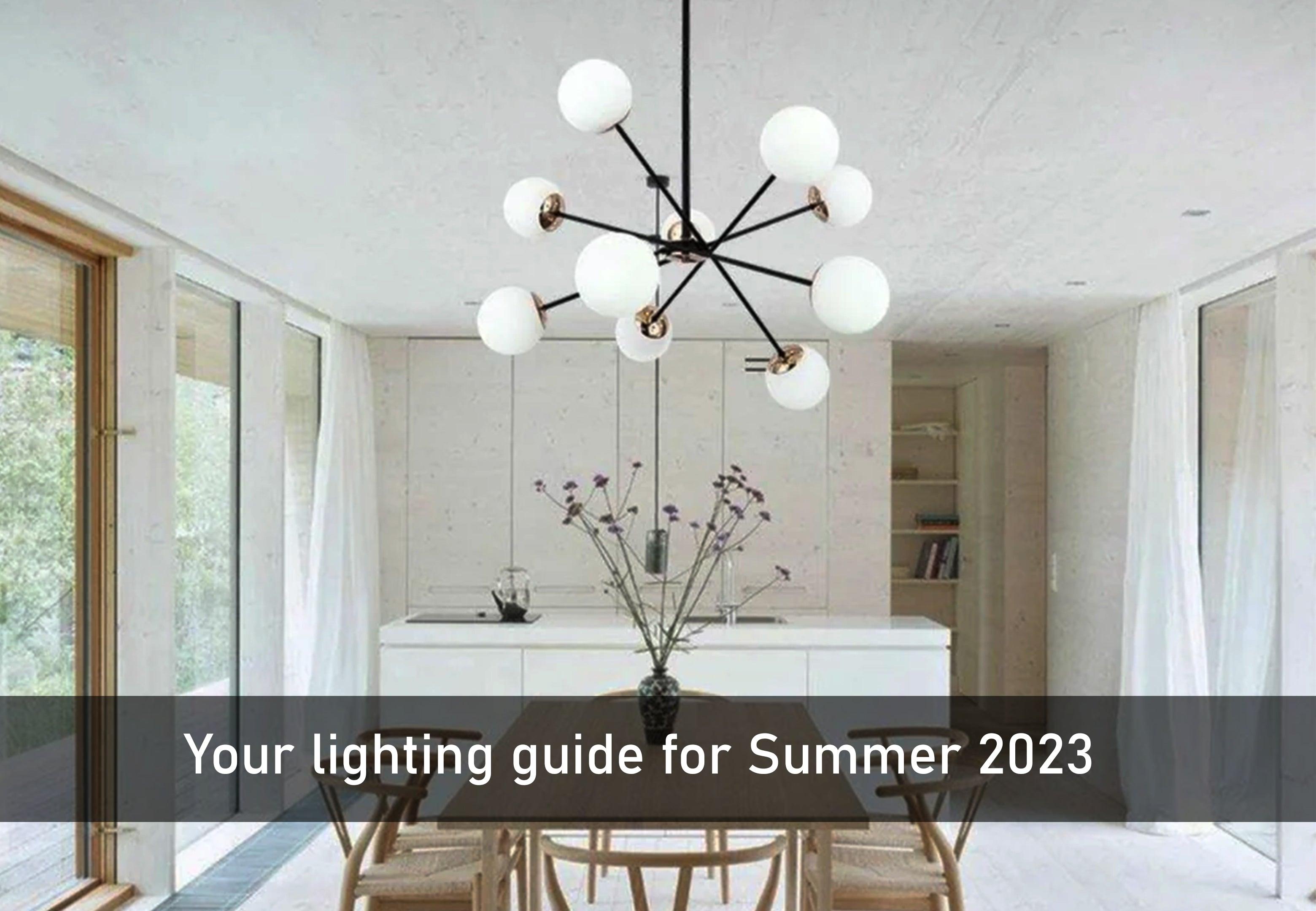 Your lighting guide for Summer 2023 - Ankur Lighting